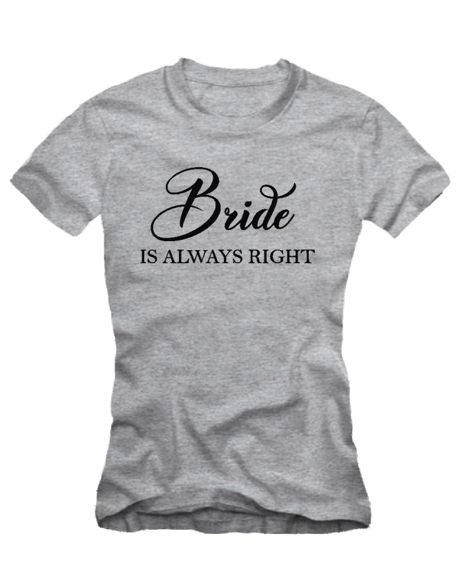 Bride is always right Bride is always right